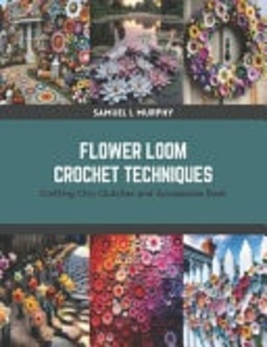 Flower loom crochet - crochet, techniques