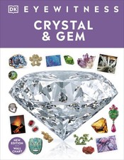 DK Eyewitness Crystal & Gem Book - HARDBACK Rocks, Minerals & Geology - Ages 9+