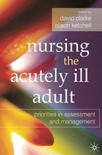 Nursing the Acutely Ill Adult