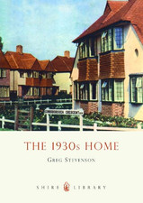 The 1930s Home (Shire Library)