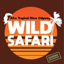 Wild Safari: Afro Tropical Disco Odyssey LP comp
