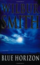 Blue Horizon By  Wilbur Smith
