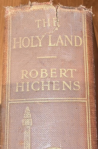 Holy land robert hichens - robert, 1913