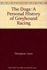 The Dogs: Personal History of