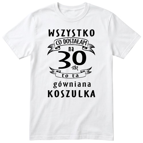 Koszulka urodziny dla - 30,