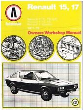 RENAULT 15 & 17 COUPE (INCL GORDINI) 1971-79 OWNERS WORKSHOP MANUAL *HARDBACK*