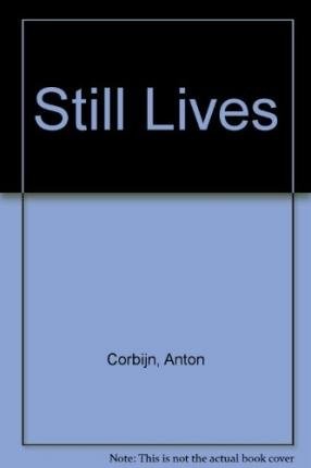 Still lives corbijn - lives, anton