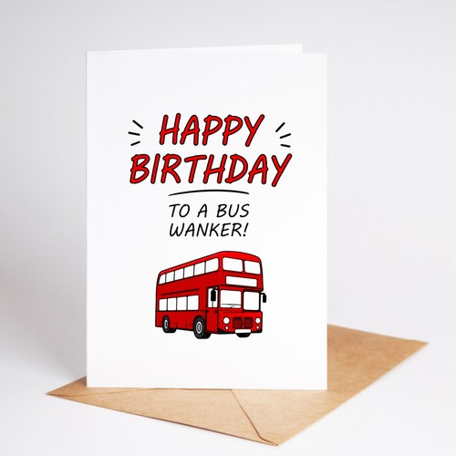 Funny rude birthday card - rude, bus