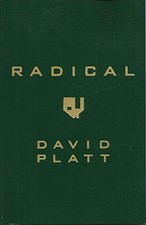 Radical by David Platt (2013