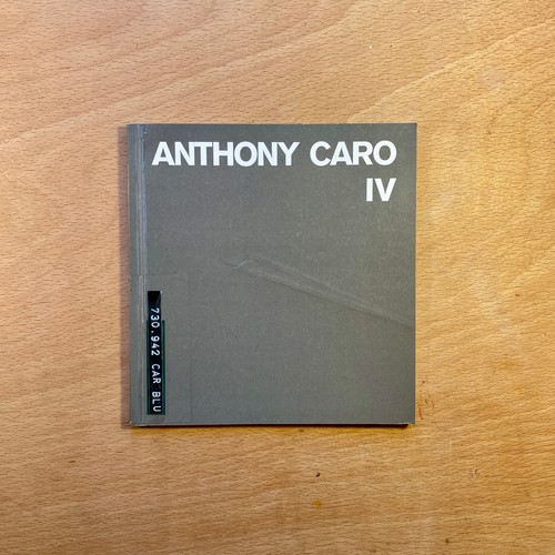 Anthony caro catalogue - anthony, caro: