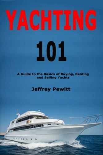 Yachting 101 guide - to, the