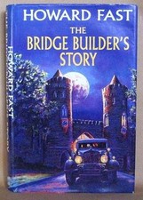 The Bridge Builder's Story - Fast, Howard