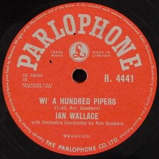 78rpm IAN WALLACE wi a hundred pipers / laird o` cockpen R 4441