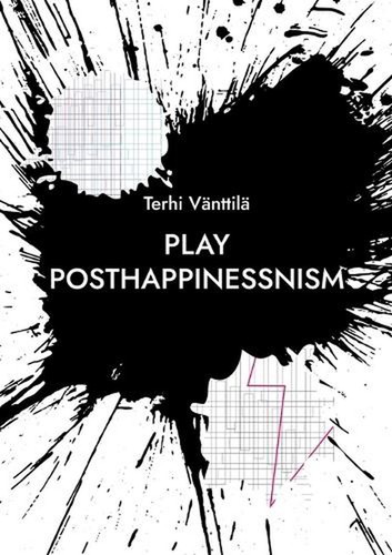 Play posthappinessnism - play,