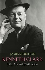Kenneth Clark: Life, Art and