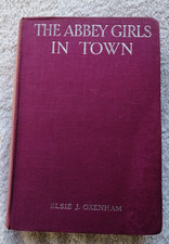 THE ABBEY GIRLS IN TOWN - ELSIE J OXENHAM - COLLINS - 1947 - HB - GC