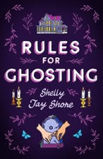 Rules for Ghosting by Shelly