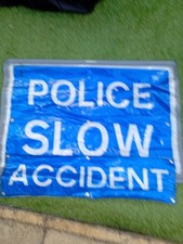Old Plastic Police Slow Accident 38 By 30 Sign