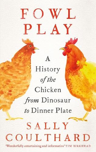 Fowl play history of the - fowl, a
