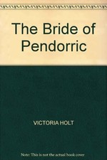 The Bride of Pendorric-Victoria Holt