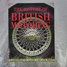 The History Of British Motoring Book Classic Motorcycles & Cars '07 - Superb