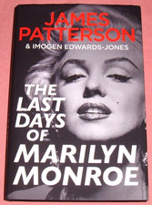THE LAST DAYS OF MARILYN MONROE - JAMES PATTERSON - HB 1st ED EX 2025