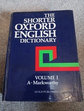 The Shorter Oxford English Dictionary: On Historical Principles Volume I