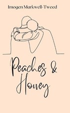 Imogen Markwell-Tweed Peaches and Honey (Paperback)