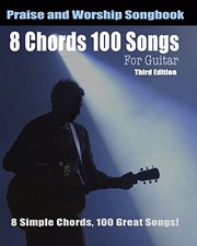 8 Chords 100 Songs Worship Guitar Songbook: 8 Simple... - Roberts, Eric Michael