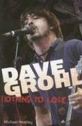 Dave grohl nothing lose - grohl:,