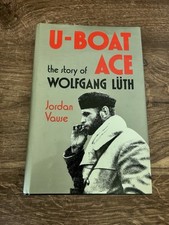 U-Boat Ace : The Story of Wolfgang Luth Hardcover Jordan Vause Naval Institute