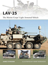 LAV-25: The Marine Corps� Light Armored Vehicle: 185... - D�Angina, James