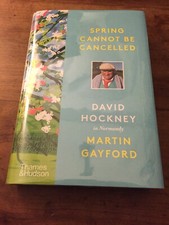 Spring Cannot Be Cancelled - Martin Gayford. David Hockney. Signed 1st Ed/Print