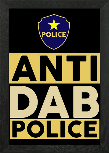 Police anti dab - anti, framed