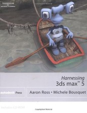 Harnessing 3DS MAX 5-Aaron F