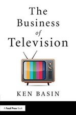 The Business of Television - KEN BASIN