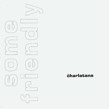 The Charlatans UK - Some