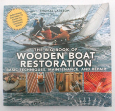The Big Book of Wooden Boat Restoration by Thomas Larsson - Paperback Book