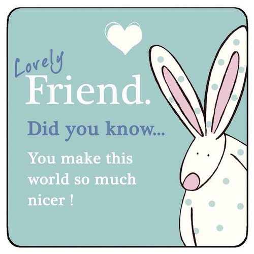 Lovely friend coaster ruffus - friend,