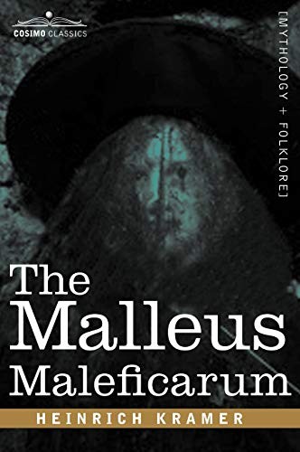 The malleus maleficarum by - the, maleficarum.by