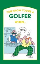 You Know You’re a Golfer