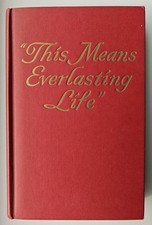 "This Means Everlasting Life"  Watchtower Bible And Tract Society 1950