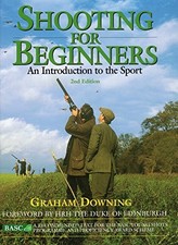 Shooting for Beginners: An Introduc..., Downing, Graham