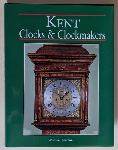 Kent clocks and clockmakers - kent,