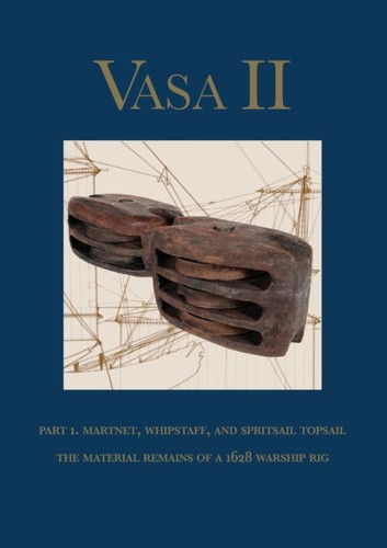 Vasa rigging and sailing - -,