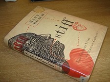 Stiff: The Curious Lives of