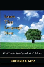 What Rosetta Stone Spanish Won't Tell You - Learn That Language 