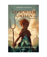 De verborgen juwelen van Anniera [De Wingfeather Sage, 1], Peterson, Andrew
