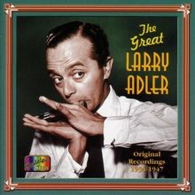 The great larry adler - great,