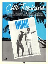 1983 Advert for WHAM Single 'Club Tropicana' Original Music Print Ad Ephemera